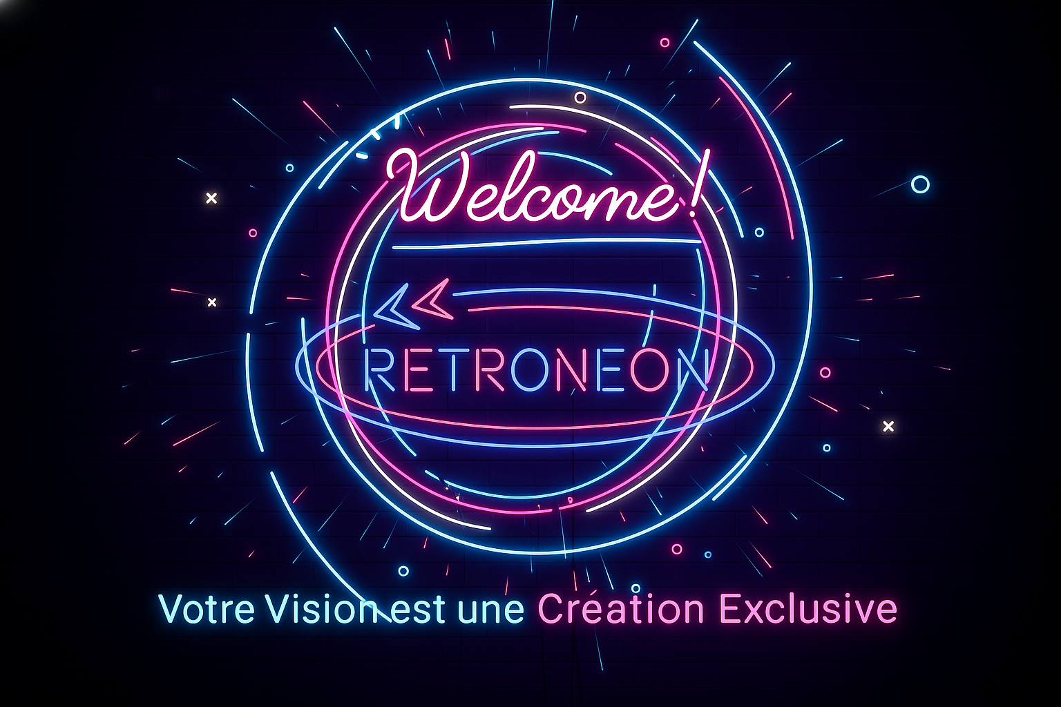 Logo lumineux RetroNeon avec message Welcome et slogan Votre Vision est une Création Exclusive